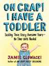 Cover image for Oh Crap! I Have a Toddler